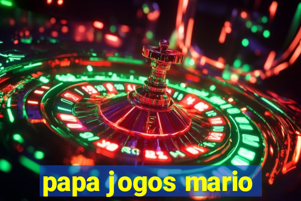 papa jogos mario